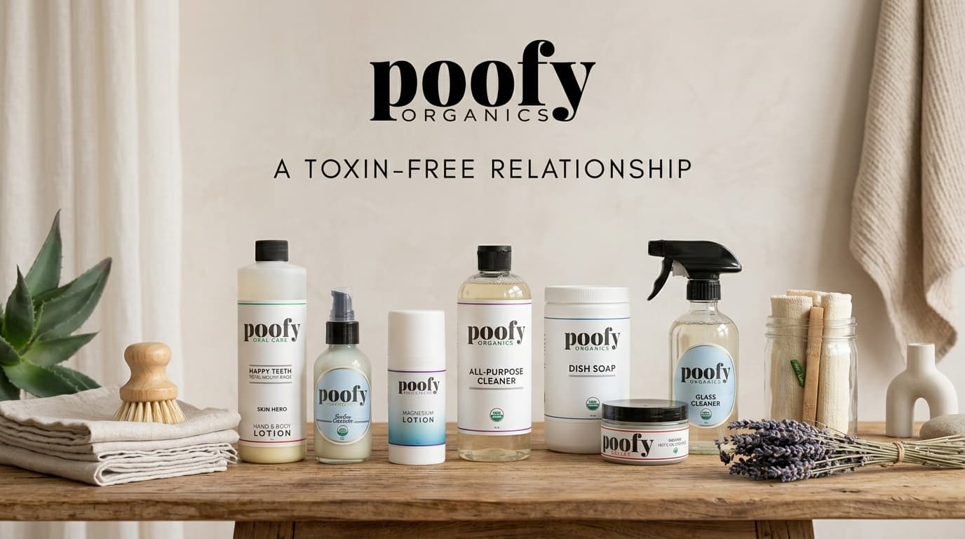 Why Poofy Organics Is the Ultimate Choice for Natural Household Care